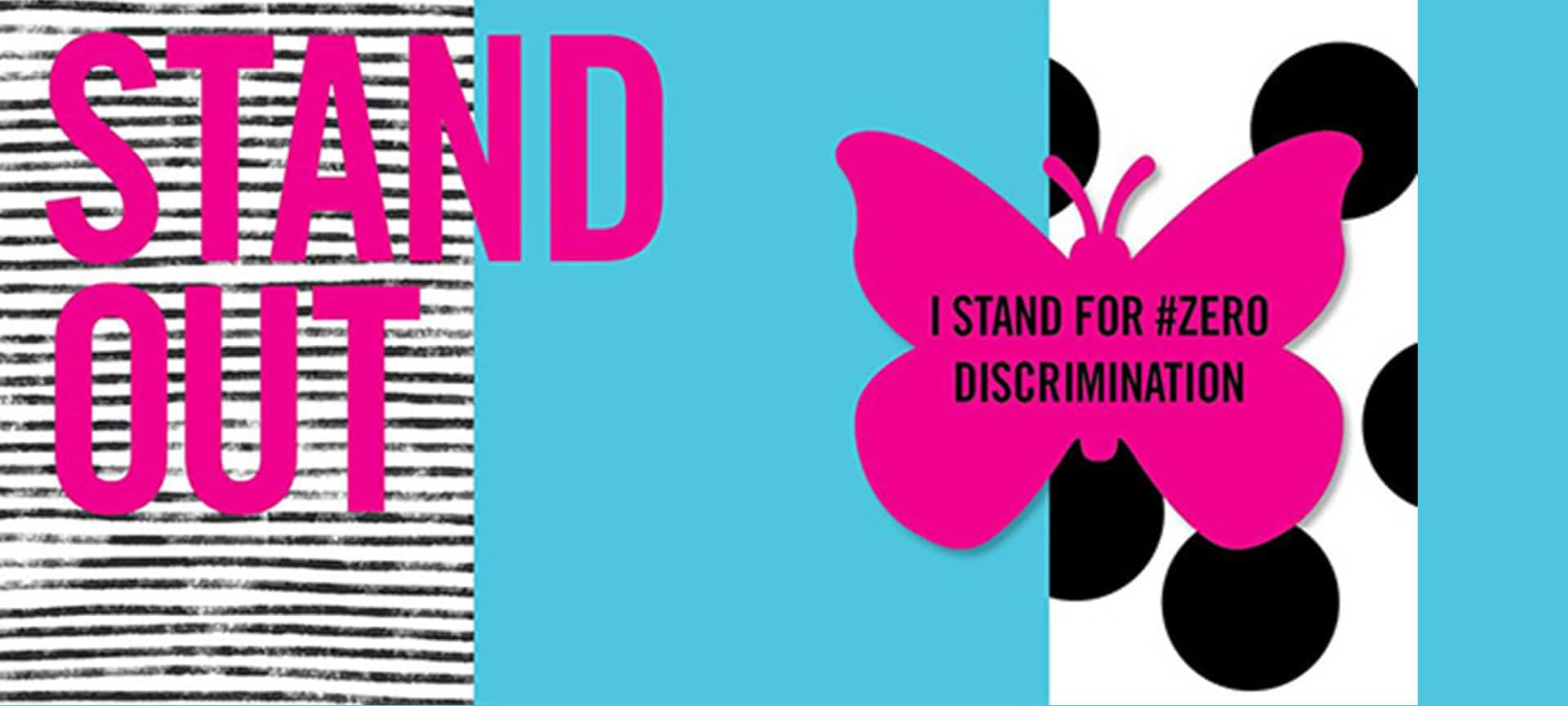 I stand for zero discrimination.