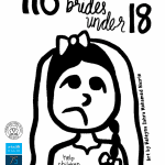 A sad looking girl with a frown. She is dressed as a bride. On top are the words 'No brides under 18. At the bottom the words 'Help children have a better childhood.' Art by Heleyna Zahra.